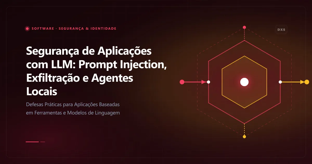 Diagrama conceitual ilustrando segurança de aplicações com llm: prompt injection, exfiltração e agentes locais