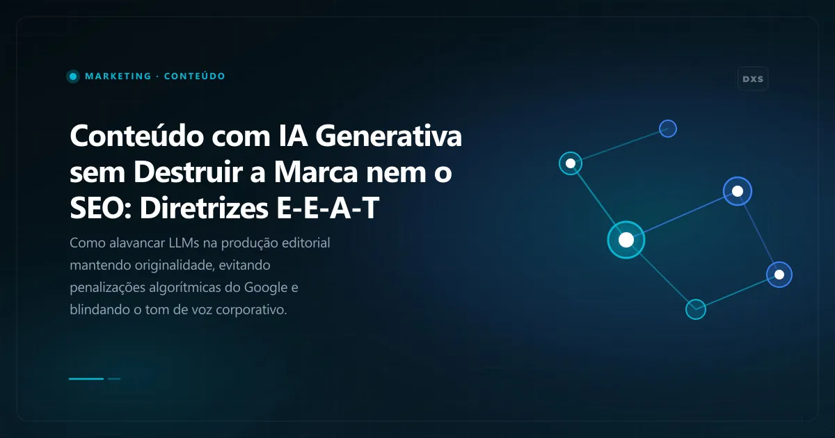 Diagrama conceitual ilustrando conteúdo com ia generativa sem destruir a marca nem o seo: diretrizes e-e-a-t